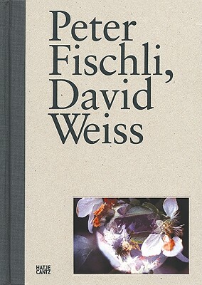 Peter Fischli, David Weiss by 