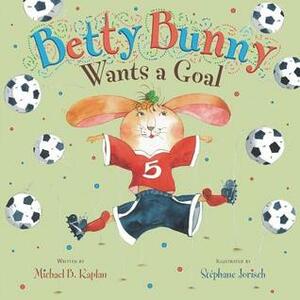 Betty Bunny Wants a Goal (CD) by Michael B. Kaplan