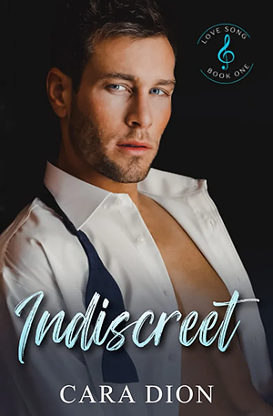 Indiscreet by Cara Dion