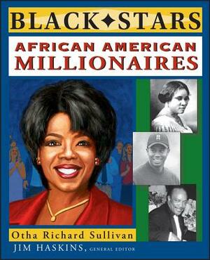 African American Millionaires by Otha Richard Sullivan