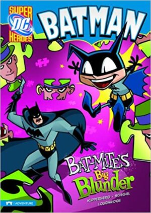 Batman: Bat-Mite's Big Blunder by Paul Kupperberg
