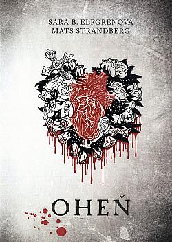 Oheň by Sara B. Elfgren, Mats Strandberg