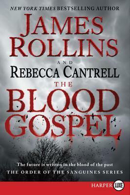 The Blood Gospel by Rebecca Cantrell, James Rollins