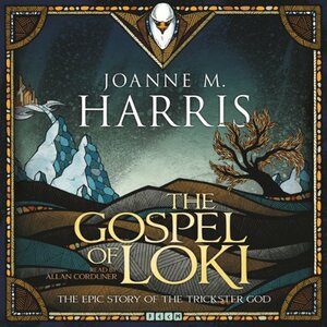 The Gospel of Loki by Joanne M. Harris