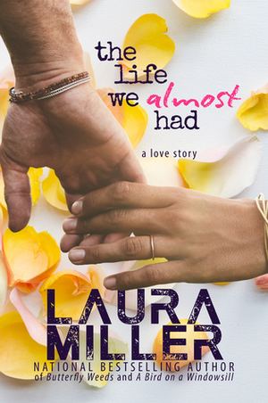 The Life We Almost Had by Laura Miller