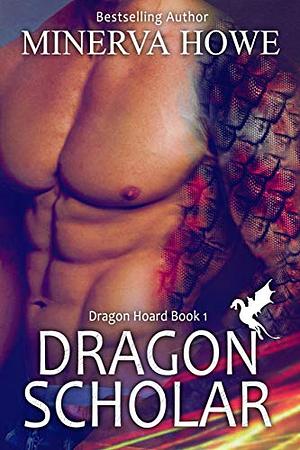 Dragon Scholar by Minerva Howe