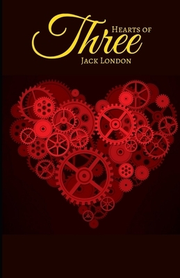 Hearts of Three annotated by Jack London