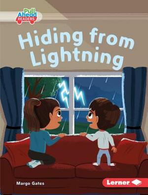 Hiding from Lightning by Margo Gates