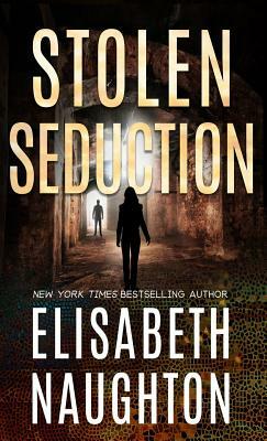 Stolen Seduction by Elisabeth Naughton