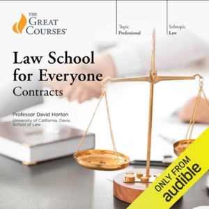 Law School for Everyone: Contracts by J.D., DAVID HORTON