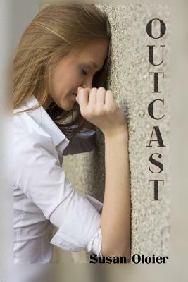 Outcast by Susan Oloier