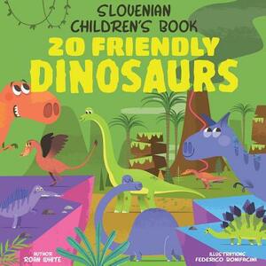 Slovenian Children's Book: 20 Friendly Dinosaurs by Roan White