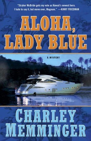 Aloha, Lady Blue: A Mystery by Charley Memminger