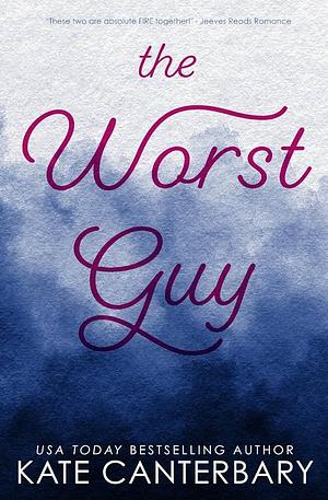 The Worst Guy by Kate Canterbary