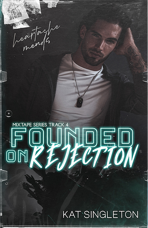 Founded on Rejection by Kat Singleton