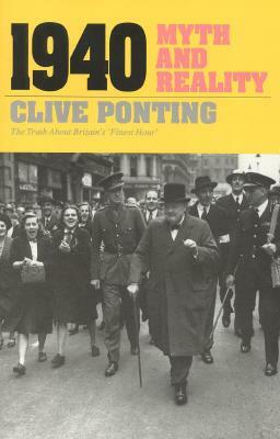 1940: Myth and Reality by Clive Ponting