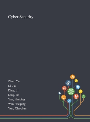 Cyber Security by Li Ding, Yu Zhou, Jia Li