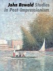 Studies in Postimpressionism by Irene Gordon, Frances Weitzenhoffer, John Rewald