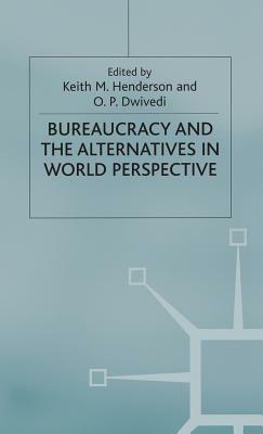 Bureaucracy and the Alternatives in World Perspective by 