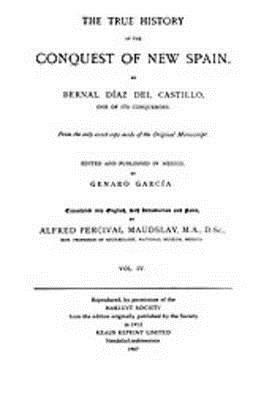 The True History of the Conquest of New Spain, Volume 4 by Bernal Diaz del Castillo
