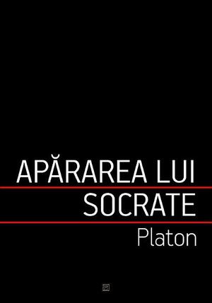 Apărarea lui Socrate by Plato