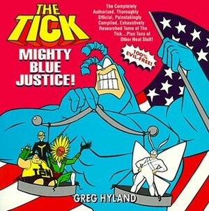 The Tick: Mighty Blue Justice by Greg Hyland