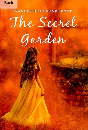 The Secret Garden by Frances Hodgson Burnett