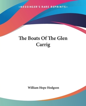 The Boats Of The Glen Carrig by William Hope Hodgson
