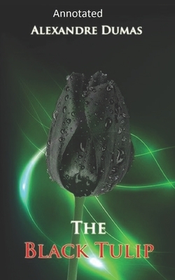 The Black Tulip- Original(Annotated) by Alexandre Dumas