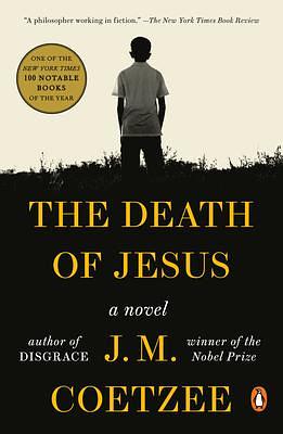 The Death of Jesus: A Novel by J.M. Coetzee