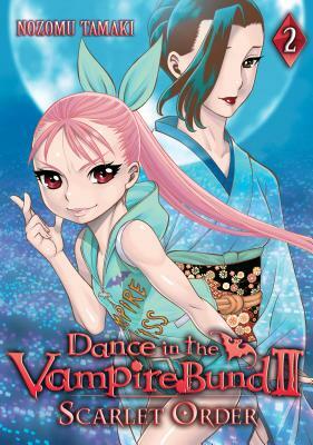 Dance in the Vampire Bund II: Scarlet Order Vol. 2 by Nozomu Tamaki