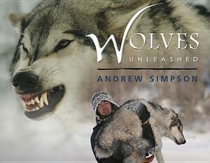 Wolves Unleashed by Andrew Simpson