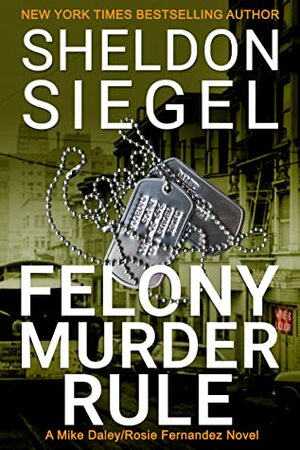 Felony Murder Rule by Sheldon Siegel