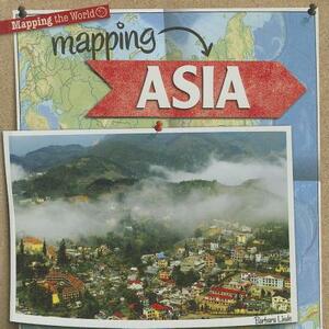 Mapping Asia by Barbara M. Linde
