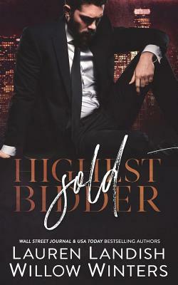 Sold: Highest Bidder by Lauren Landish, Willow Winters