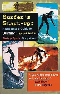 Surfer's Start-Up: A Beginners Guide to Surfingsecond Edition by Doug Werner