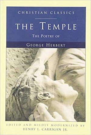 The Temple: The Poetry of George Herbert by George Herbert