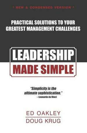 Leadership Made Simple by Ed Oakley, Doug Krug