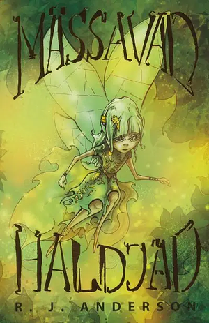 Mässavad haldjad by R.J. Anderson