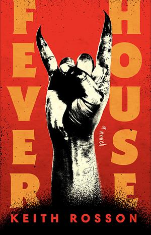 Fever House by Keith Rosson