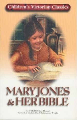 Mary Jones & Her Bible by Mary Emily Ropes