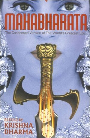 Mahabharata: The Condensed Version of the World's Greatest Epic by Gopi Krishna, Krishna Dharma