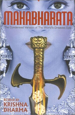 Mahabharata: The Condensed Version of the World's Greatest Epic by Krishna Dharma, Gopi Krishna