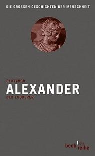 Alexander, der Eroberer by Arthur Hugh Clough, John Dryden, Victor Davis Hanson, Plutarch