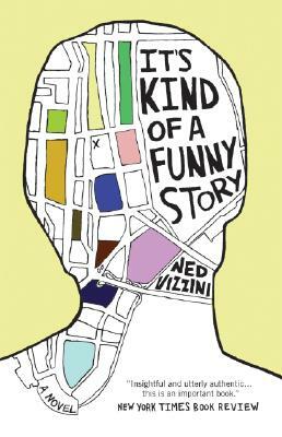 It's Kind of a Funny Story by Ned Vizzini