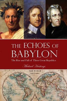 The Echoes of Babylon by Michael Hastings