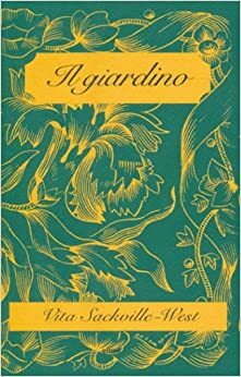 Il giardino by Vita Sackville-West