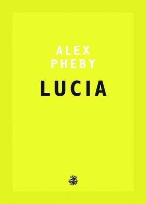 Lucia by Alex Pheby