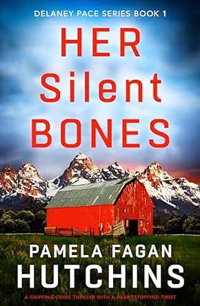 Her Silent Bones  by Pamela Fagan Hutchins