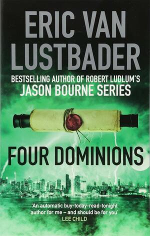 Four Dominions by Eric Van Lustbader